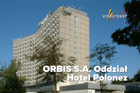 Prace kontrolno - pomiarowe w ORBIS S.A. Oddział Hotel Polonez - Videotekst Poznań - Wiesław Czyż